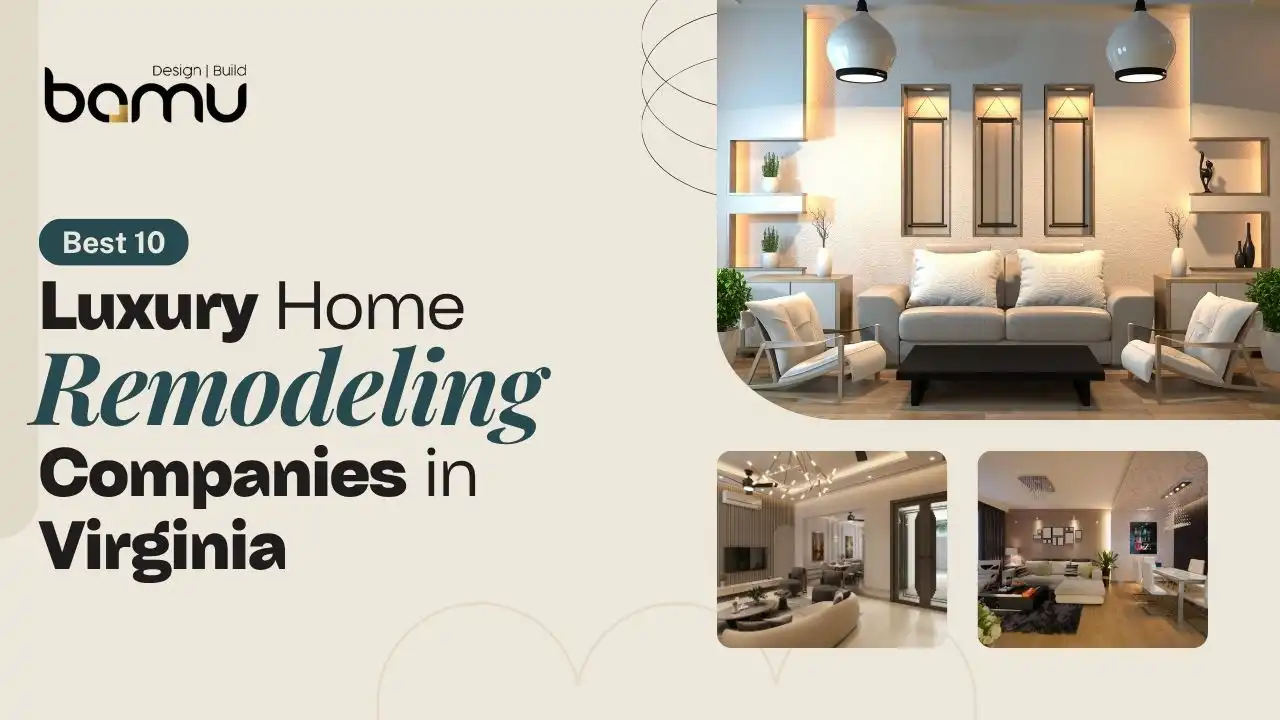 Best 10 Luxury Home Remodeling Companies in Virginia